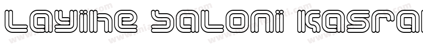 Layihe Saloni Kasrak字体转换